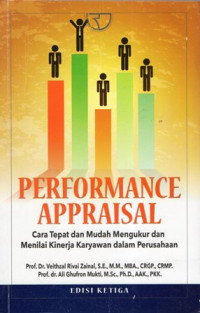 Performance Appraisal: Cara Tepat dan Mudah Mengukur dan Menilai Kinerja Karyawan dalam Perusahaan Edisi Ketiga