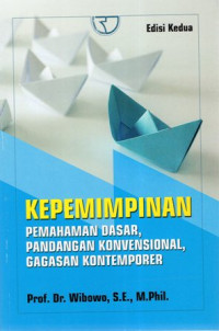 Kepemimpinan: Pemahaman Dasar, Pandangan Konvensional, Gagasan Kontemporer