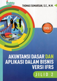 Akuntansi Dasar dan Aplikasi dalam Bisnis Versi IFRS Jilid 2 Edisi 2