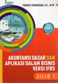 Akuntansi Dasar dan Aplikasi dalam Bisnis Versi IFRS Jilid.1 Edisi.2