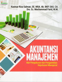 Akuntansi Manajemen: Alat Pengukuran dan Pengambilan Keputusan Manajerial