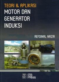 Teori & Aplikasi Motor dan Generator Induksi