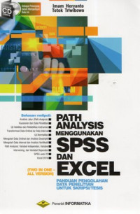 Path Analysis Mengunakan SPSS dan Excel (Two In One All Version): Panduan Pengolahan Data Penelitian Untuk Skripsi/Tesis (+CD)