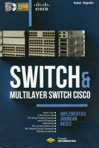 SWITCH & Multilayer Switch Cisco: Implementasi Jaringan Akses (+CD)