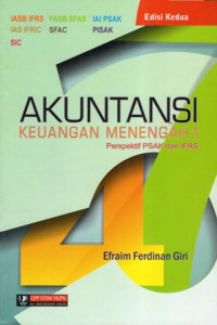 Akuntansi Keuangan Menengah Perspektif PSAK dan IFRS Jilid 1 Edisi Kedua