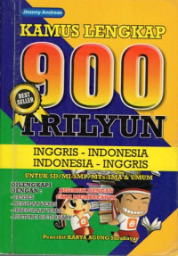 Kamus Lengkap 900 Trilyun: Inggris-Indonesia, Indonesia-Inggris