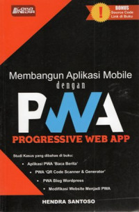 Membangun Aplikasi Mobile dengan Progressive Web App (PWA)