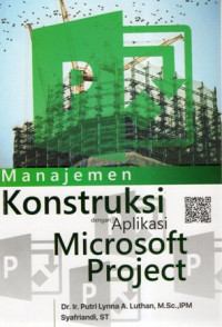 Manajemen Konstruksi dengan Aplikasi Microsoft Project