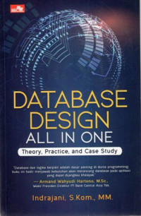 Database Design All In One: Theory, Practice, and Case Study