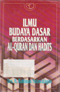 Ilmu Budaya Dasar Berdasarkan Al-Quran Dan Hadits