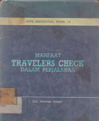 Seri Mengenal Bank 12: Manfaat Travelers Check Dalam Perjalanan