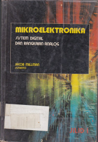 Mikrolektronika: Sistem Digital dan Rangkaian Analog Jilid.1