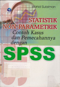 Statistik Non-Parametrik: Contoh Kasus Dan Pemecahannya Dengan SPSS Ed.2