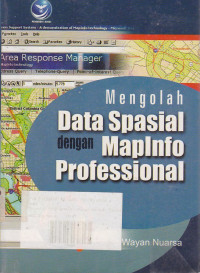 Mengolah Data Spasial Dengan Mapinfo Professorial