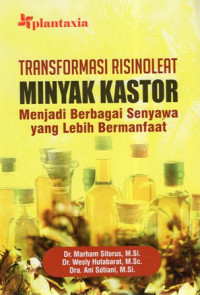 Tranformasi Risinoleat Minyak Kastor; Menjadi Berbagai Senyawa yang Lebih Bermanfaat