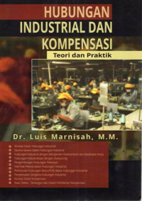 Hubungan Industrial dan Kompensasi: Teori dan Praktik