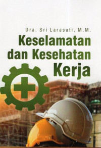 Keselamatan dan Kesehatan Kerja