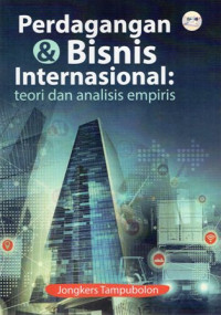 Perdagangan & Bisnis Internasional: Teori dan Analisis Empiris