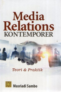 Media Relations Kontemporer: Teori & Praktik