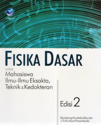 Fisika Dasar untuk Mahasiswa Ilmu-Ilmu Eksakta, Teknik & Kedokteran Edisi 2