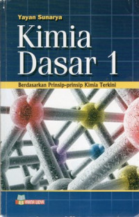 Kimia Dasar 1: Berdasarkan Prinsip-Prinsip Kimia Terkini