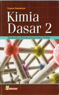 Kimia Dasar 2: Berdasarkan Prinsip-Prinsip Kimia Terkini