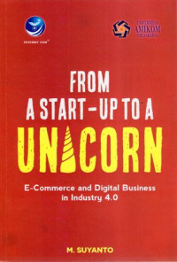 From A Start-Up To A Unicorn: E-Comerce and digital Business in Industry 4.0