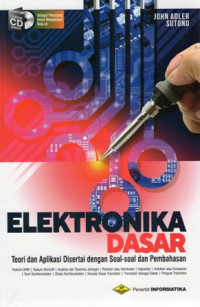 Elektronika Dasar: Teori dan Aplikasi Disertai dengan Soal-Soal dan Pembahasan