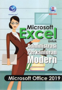 Microsoft Excel Untuk Administrasi Perkantoran Modern (Microsoft Office 2019)