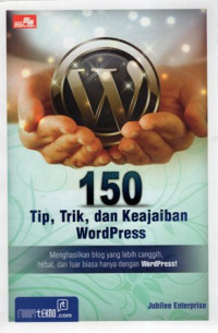 150 (Seratus Lima Puluh) Tip, Trik, dan Keajaiban Wordpress