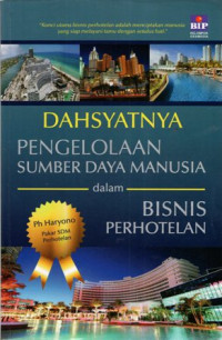 Dahsyatnya Pengelolaan Sumber Daya Manusia dalam Bisnis Perhotelan