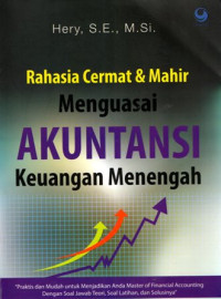 Rahasia Cermat & Mahir Menguasai Akuntansi Keuangan Menengah