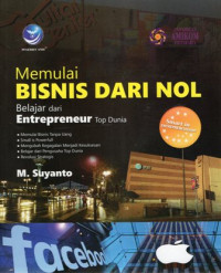 Memulai Bisnis dari Nol: Belajar dari Entrepreneur Top Dunia