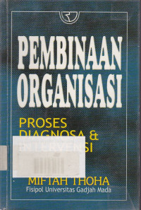 Pembinaan Organisasi :Proses Diagnosa & Intervensi