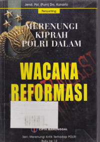 Merenungi Kiprah Polri Dalam Wacana Reformasi: Seri Merenungi Kritik Terhadap Polri Buku.12