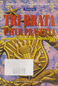 Tri Brata Catur Prasetya Sejarah - Perspektif & Prospeknya