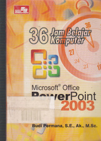 36 Jam Belajar Komputer Microsoft Office Power Point 2003