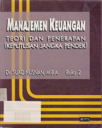 Manajemen Keuangan: Teori dan Penerapan (Keputusan Jangka Pendek) buku.2 Ed.4