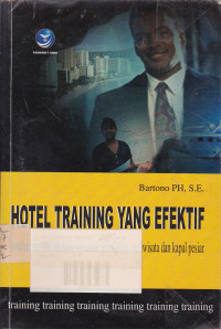 Hotel Training yang Efektif: Panfuan on the Job Training untuk pendidikan pariwisata