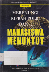 Merenungi Kiprah Polri Dan Mahasiswa Menuntut