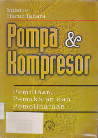 Pompa & Kompresor : Pemilihan, Pemakaian dan Pemeliharaan