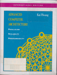 Advanced Computer Architecture: Parallelism Scalability Programmability