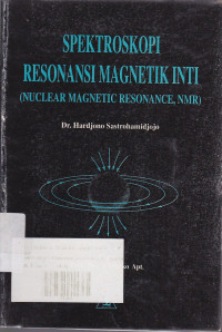 Spektroskopi REsonansi Magnetik Inti (Nuclear Magnetic Resonance, NMR)