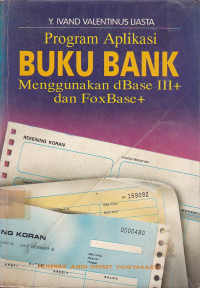 Program Aplikasi Buku Bank Menggunakan dBase III+ Dan FoxBase+