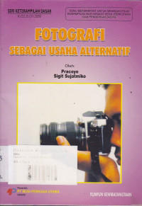 Fotografi Sebagai Usaha Alternatif