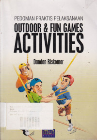 Pedoman Praktis Outdoor & Fun Games Activities