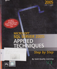 Microsoft SQL Server 2005: Applied Techniques Step By Step