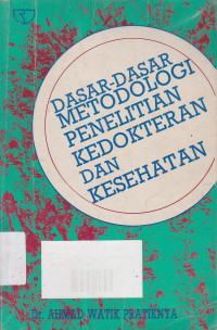 Dasar-dasar Metodologi Penelitian Kedokteran dan Kesehatan