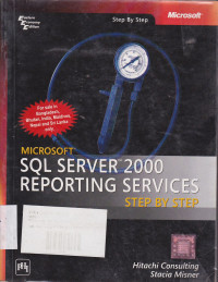 Microsoft SQL Server 2000 Reporting Services: Step By Step