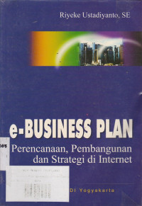e-Business Plan: Perencanaan, Pembangunan dan Strategi Di Internet